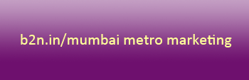 Mumbai  metro mkt