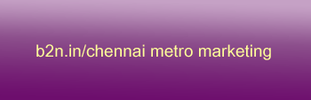 chni metro mkt